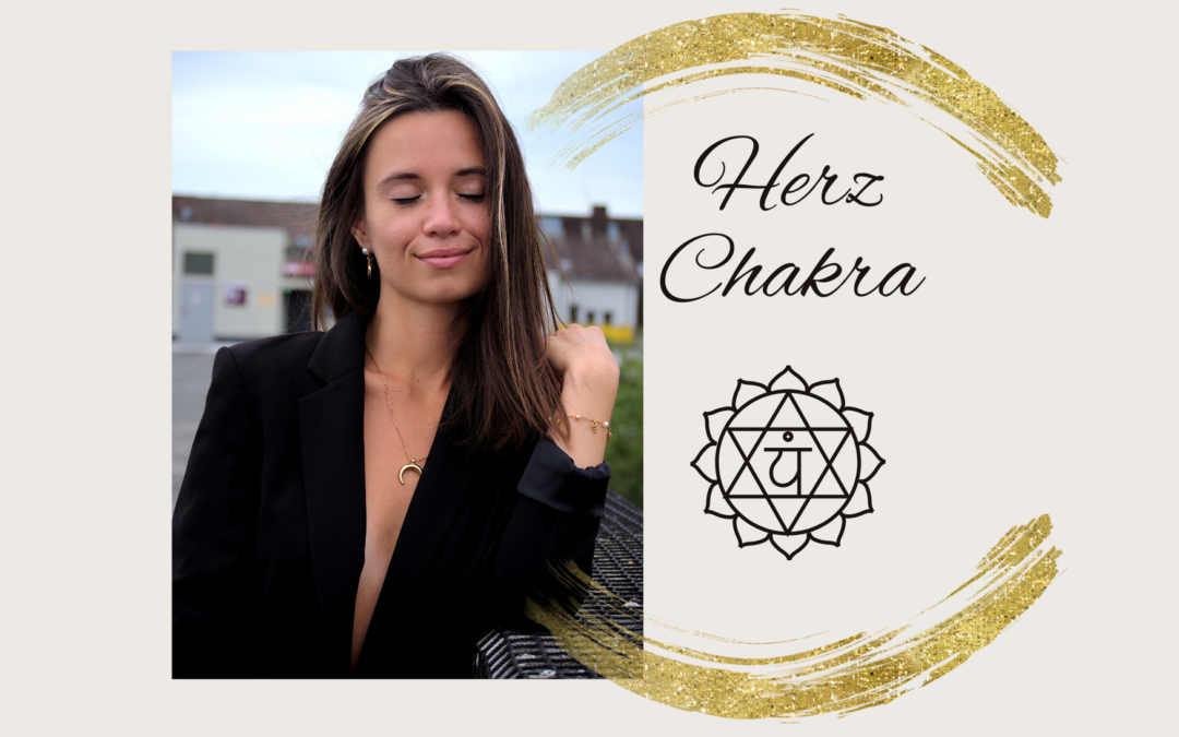 Herz Chakra – Einer meiner schönsten Erfahrungen